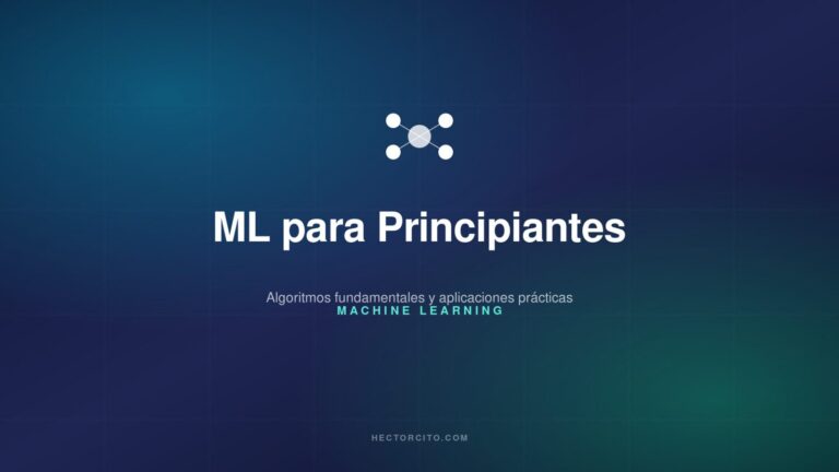 Machine Learning para Principiantes: Descubre los Algoritmos Fundamentales y sus Aplicaciones Prácticas